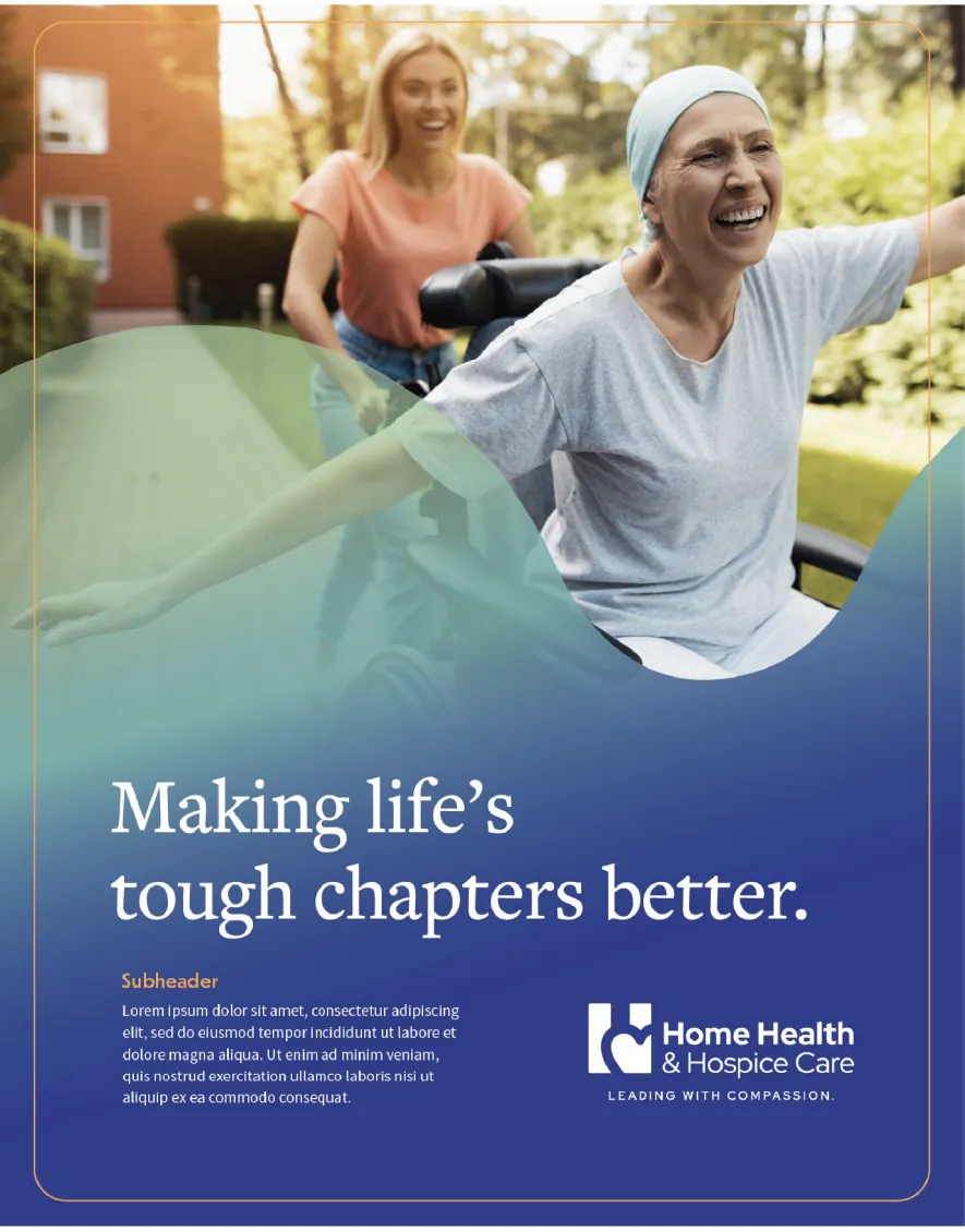 Woman smiling in a wheelchair outside, pushed by a caregiver, with text: Making life&rsquo;s tough chapters better.