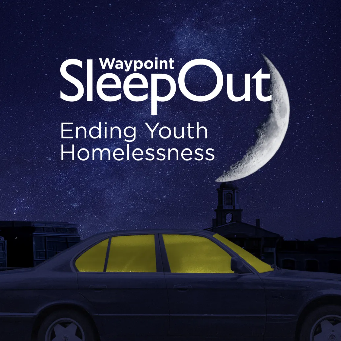 A car with illuminated windows at night; text reads &ldquo;Waypoint SleepOut: Ending Youth Homelessness.&rdquo;.